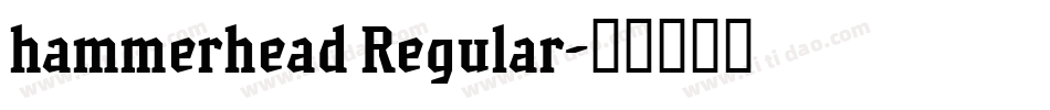 hammerhead Regular字体转换